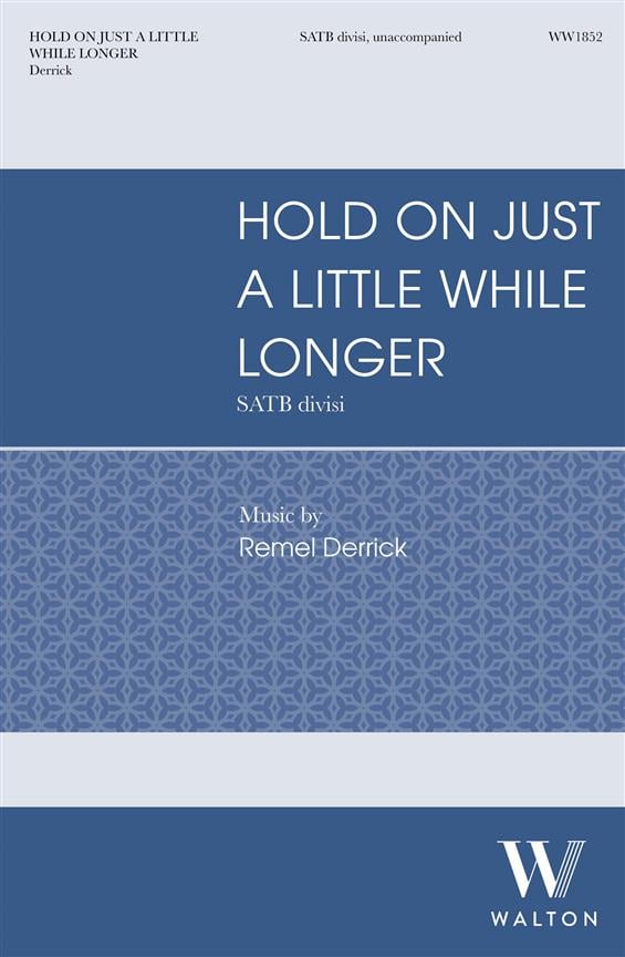 Hold On Just a Little While Longer